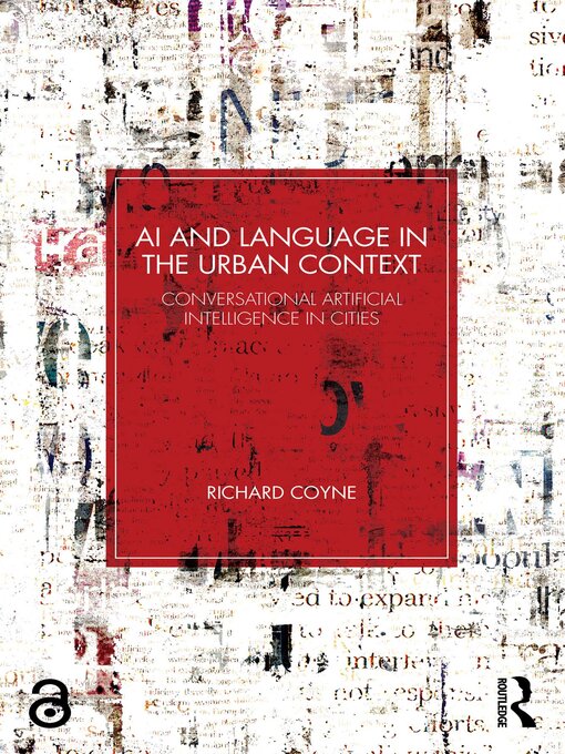 Title details for AI and Language in the Urban Context by Richard Coyne - Available